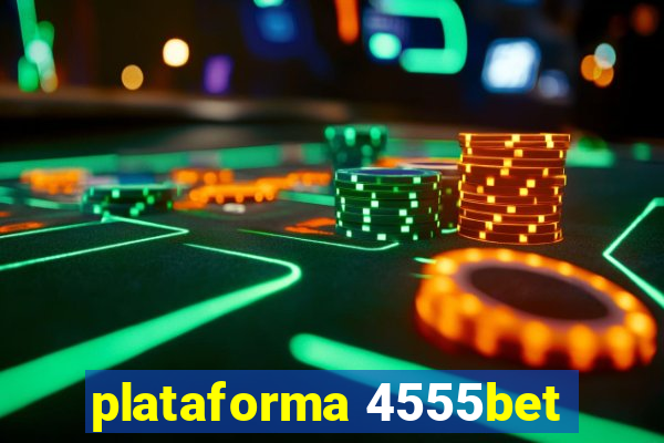 plataforma 4555bet